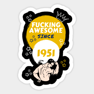 Fucking Awesome Since 1951 Sticker